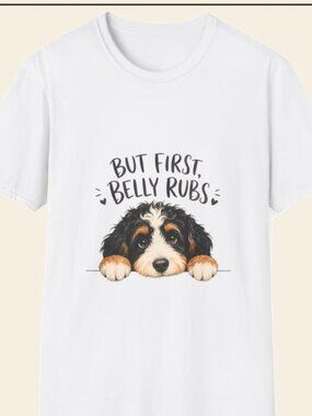 Bernedoodle Shirt, But First Belly Rubs Tee